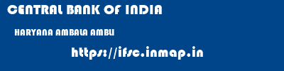 CENTRAL BANK OF INDIA  HARYANA AMBALA AMBLI   ifsc code